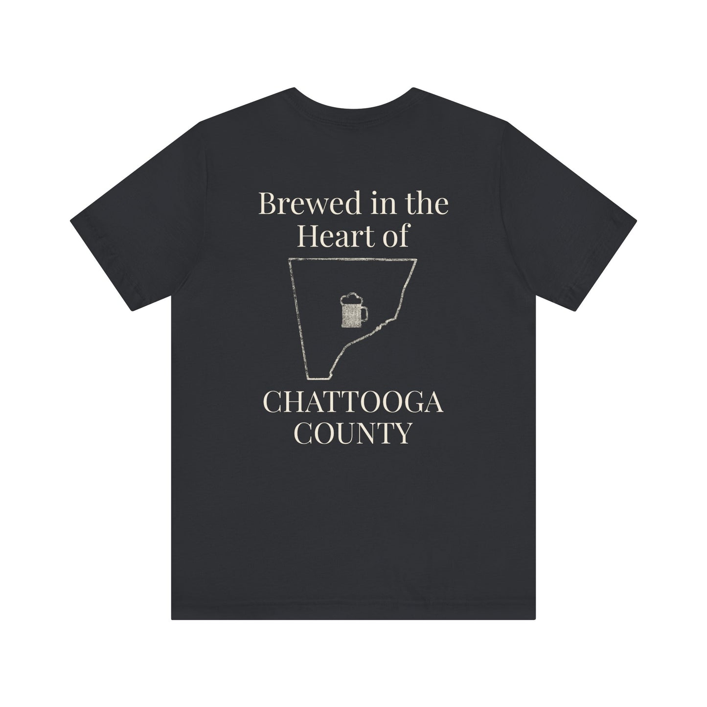 Brewed in the Heart of Chattooga Tee - Summerville's First Brewery